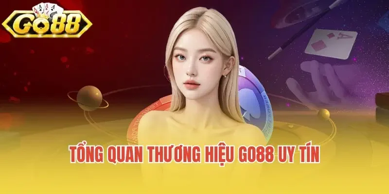 Tổng quan thương hiệu Go88 uy tín